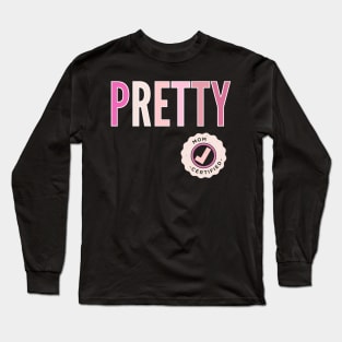 Pretty, mom certified Long Sleeve T-Shirt